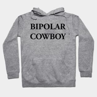 BIPOLAR COWBOY Hoodie